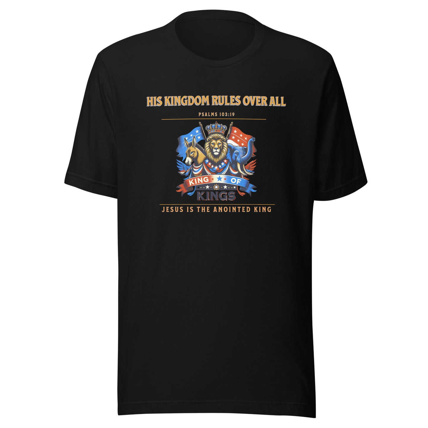 His Kingdom Rules - Unisex t-shirt