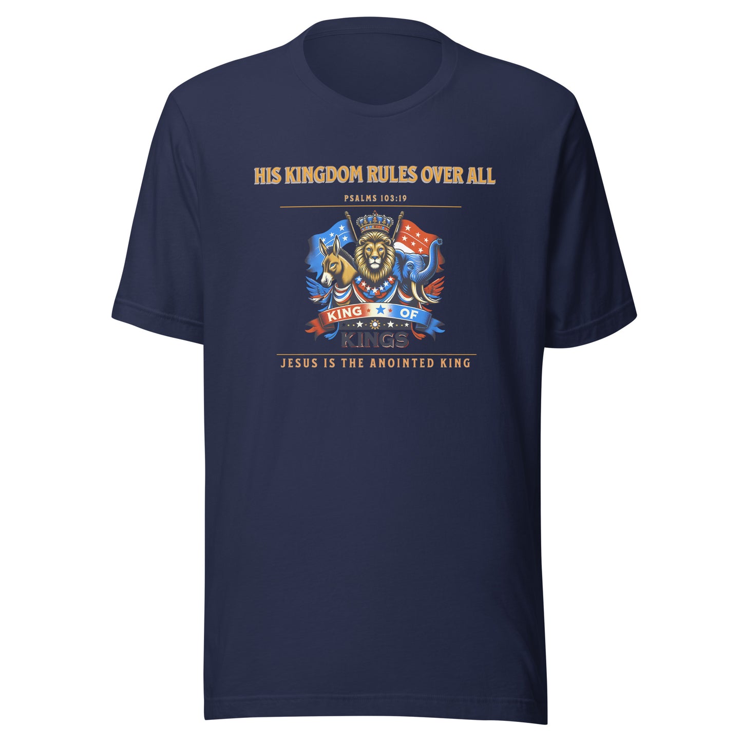 His Kingdom Rules - Unisex t-shirt