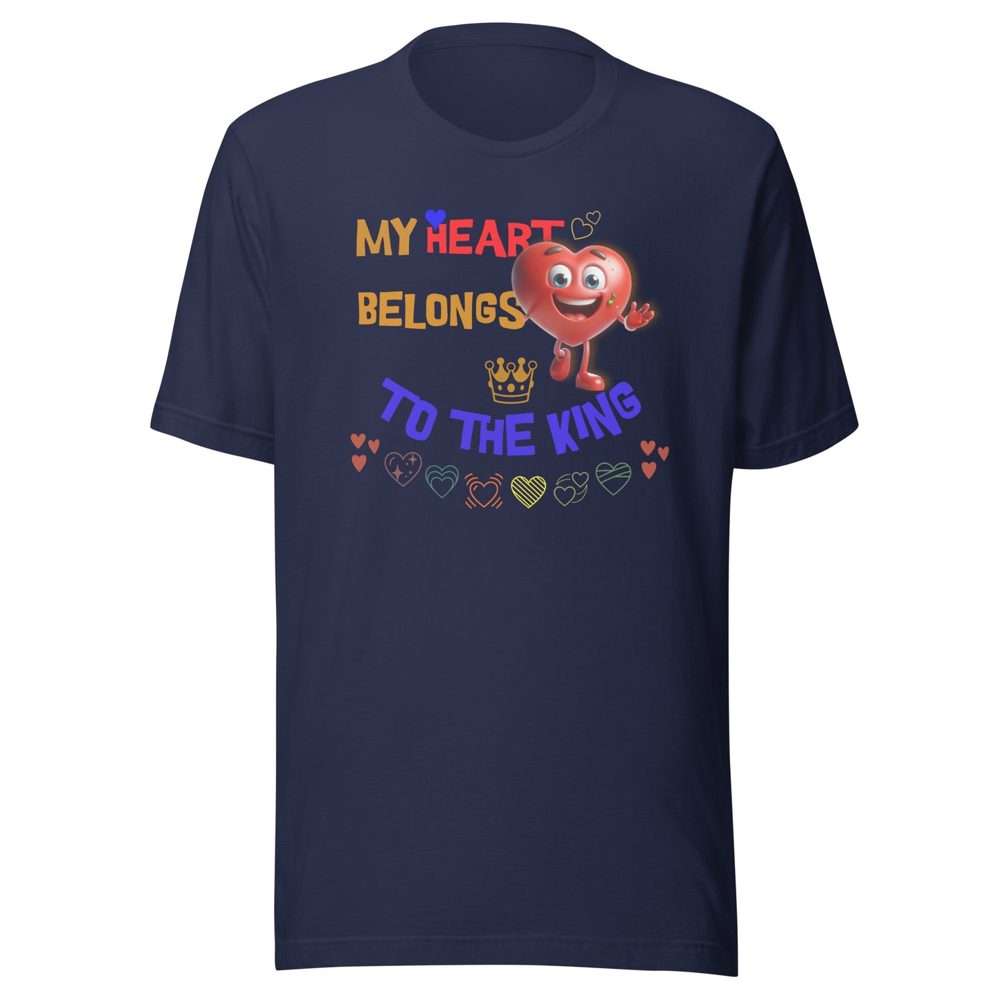 My Heart Belongs to the King - Unisex t-shirt