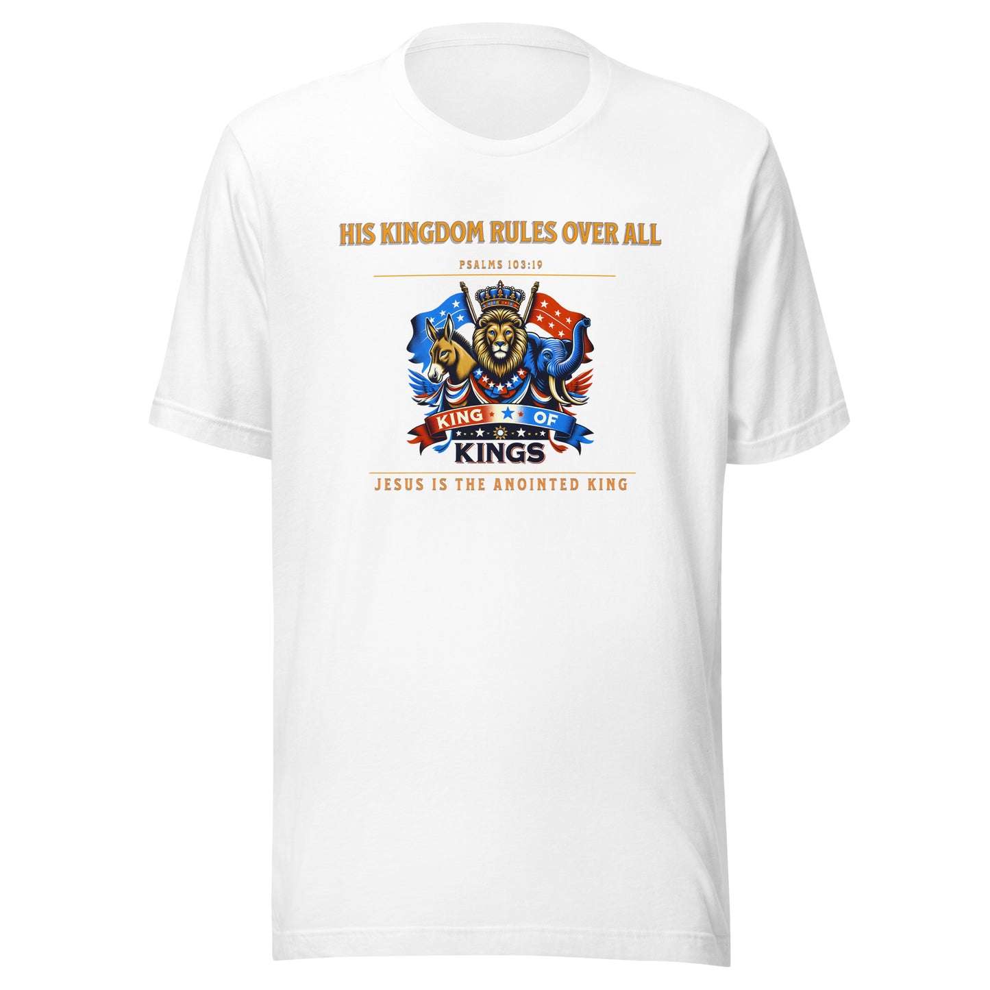 His Kingdom Rules - Unisex t-shirt