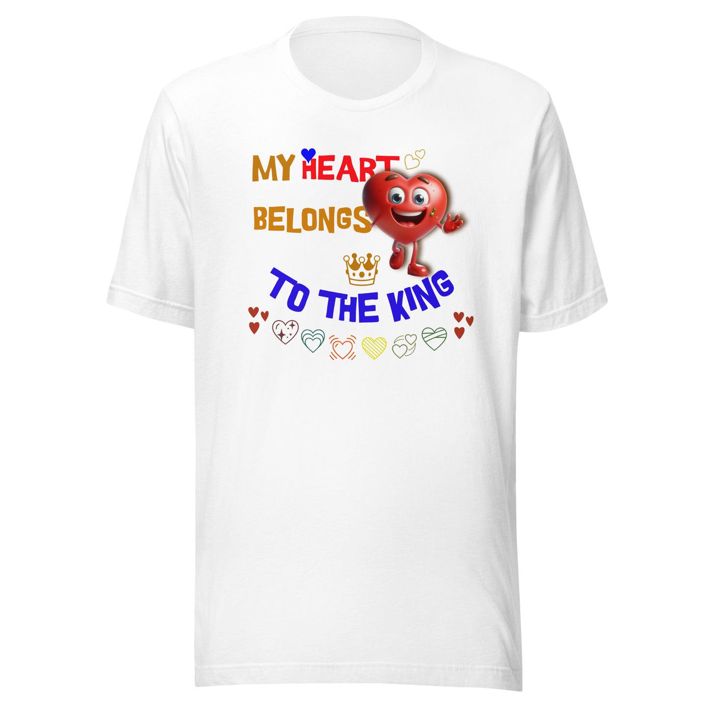 My Heart Belongs to the King - Unisex t-shirt